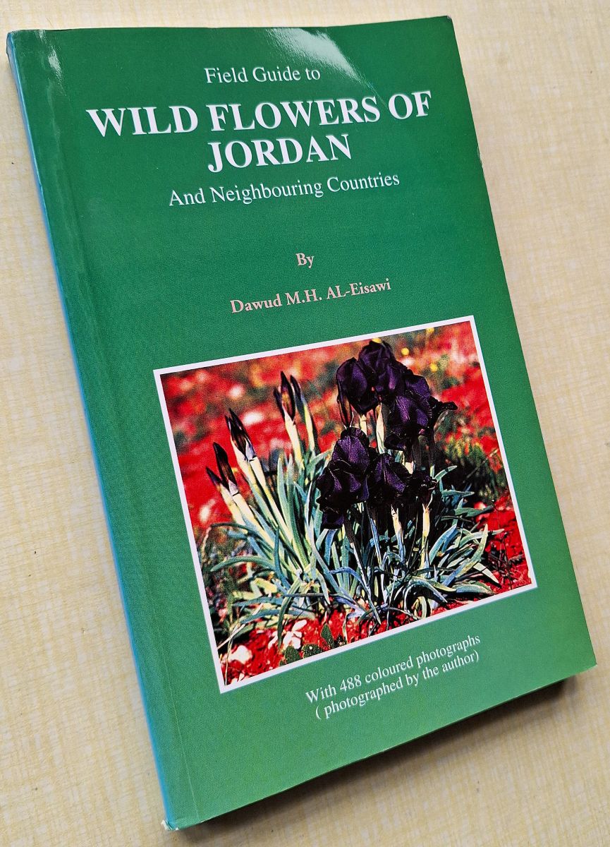 Image for Field Guide to Wild Flowers of Jordan and Neighbouring Countries Field Guide to Wild Flowers of Jordan and Neighbouring Countries
