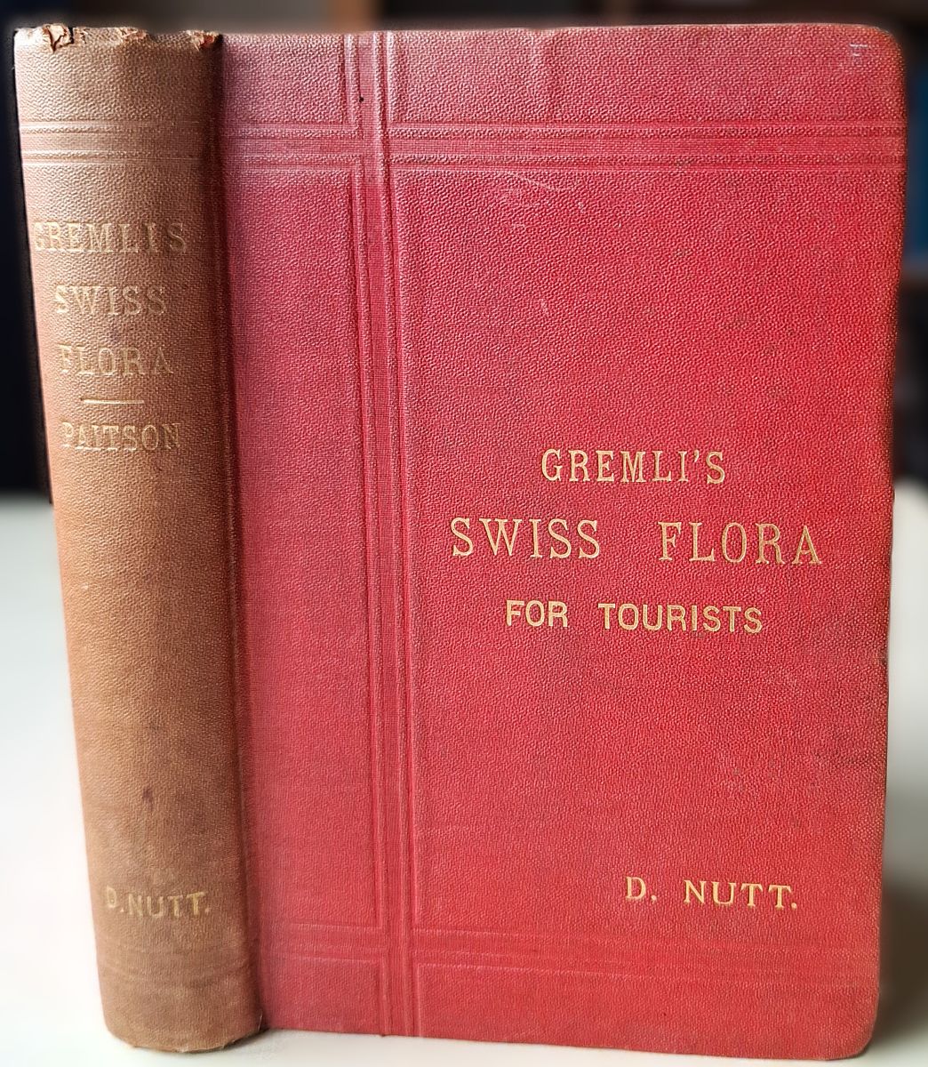 The Flora of Switzerland for the use of tourists and field-botanists [Gremli's Swiss Flora]